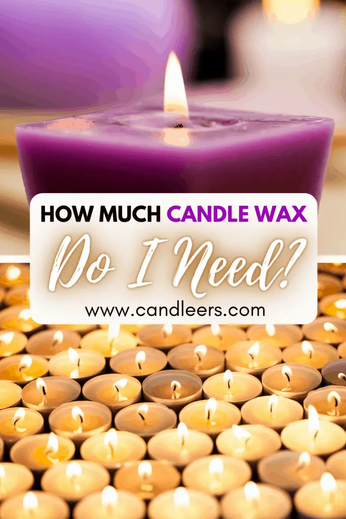 how-much-candle-wax-do-i-need-candleers